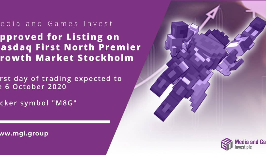 Media and Games Invest plc Approved for Listing on Nasdaq First North Premier Growth Market Stockholm